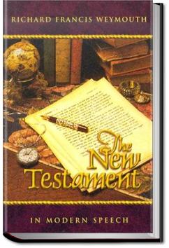 Weymouth New Testament in Modern Speech, John | Richard Francis Weymouth
